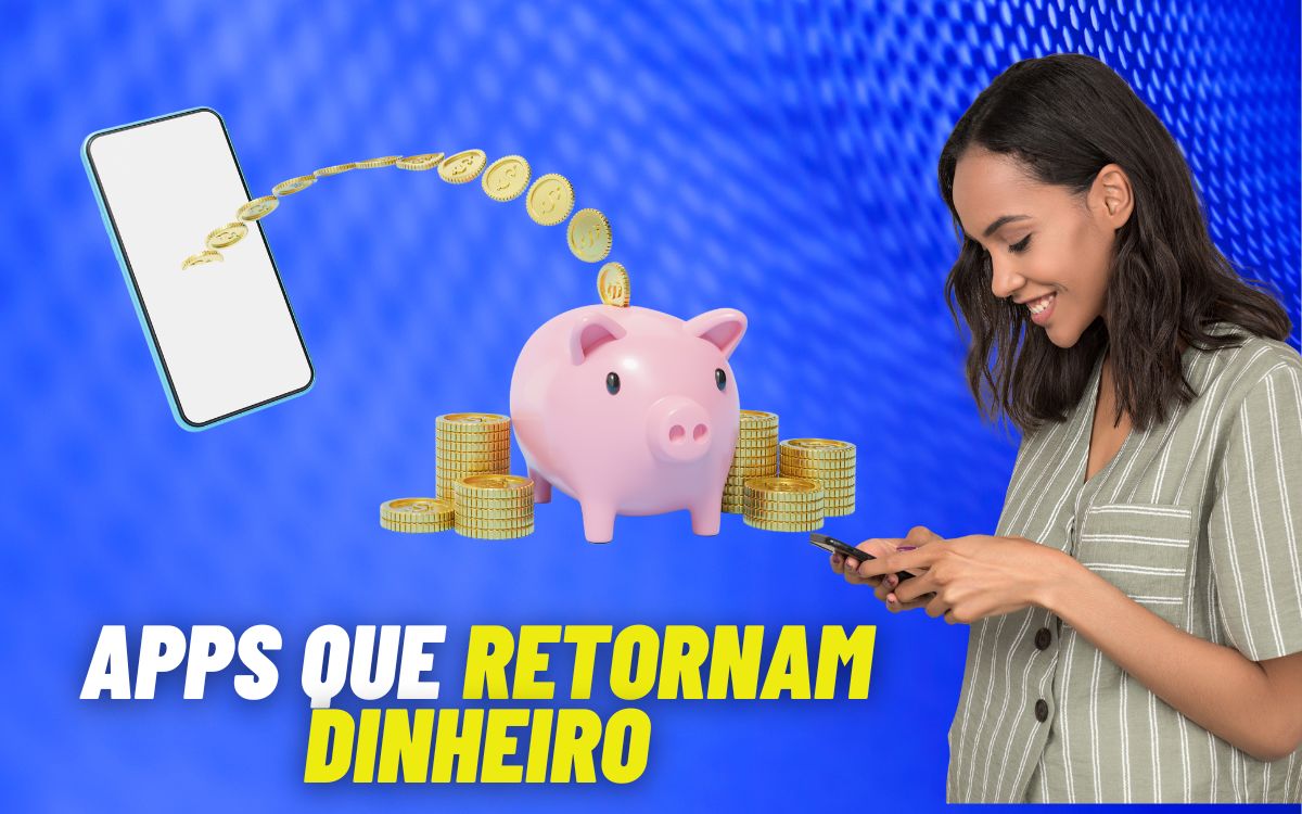 Aplicativos para ganhar dinheiro de volta