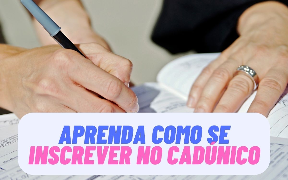 Cadastro Único 2022: aprenda como se inscrever no CadÚnico