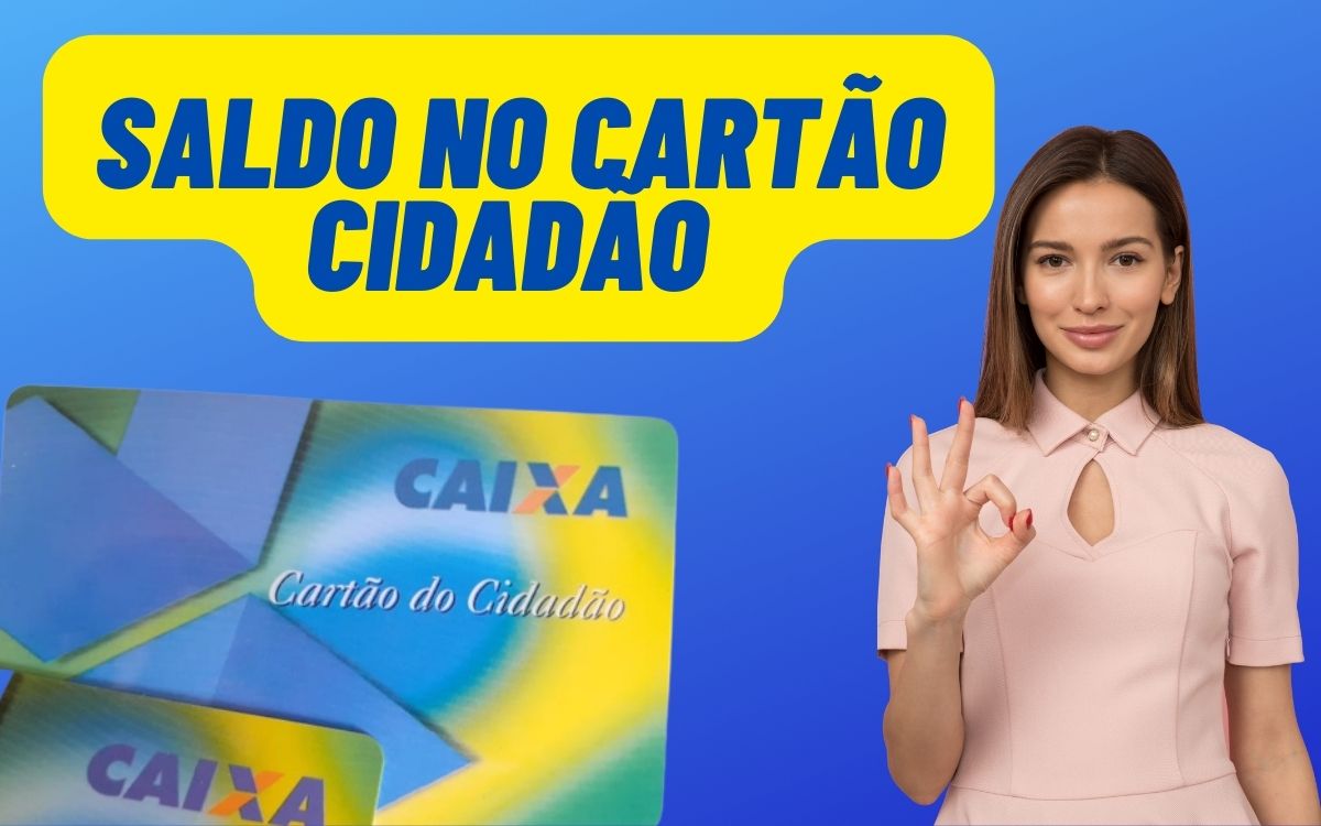 Dinheiro no Cartão Cidadão: aprenda como consultar o saldo sem sair de casa