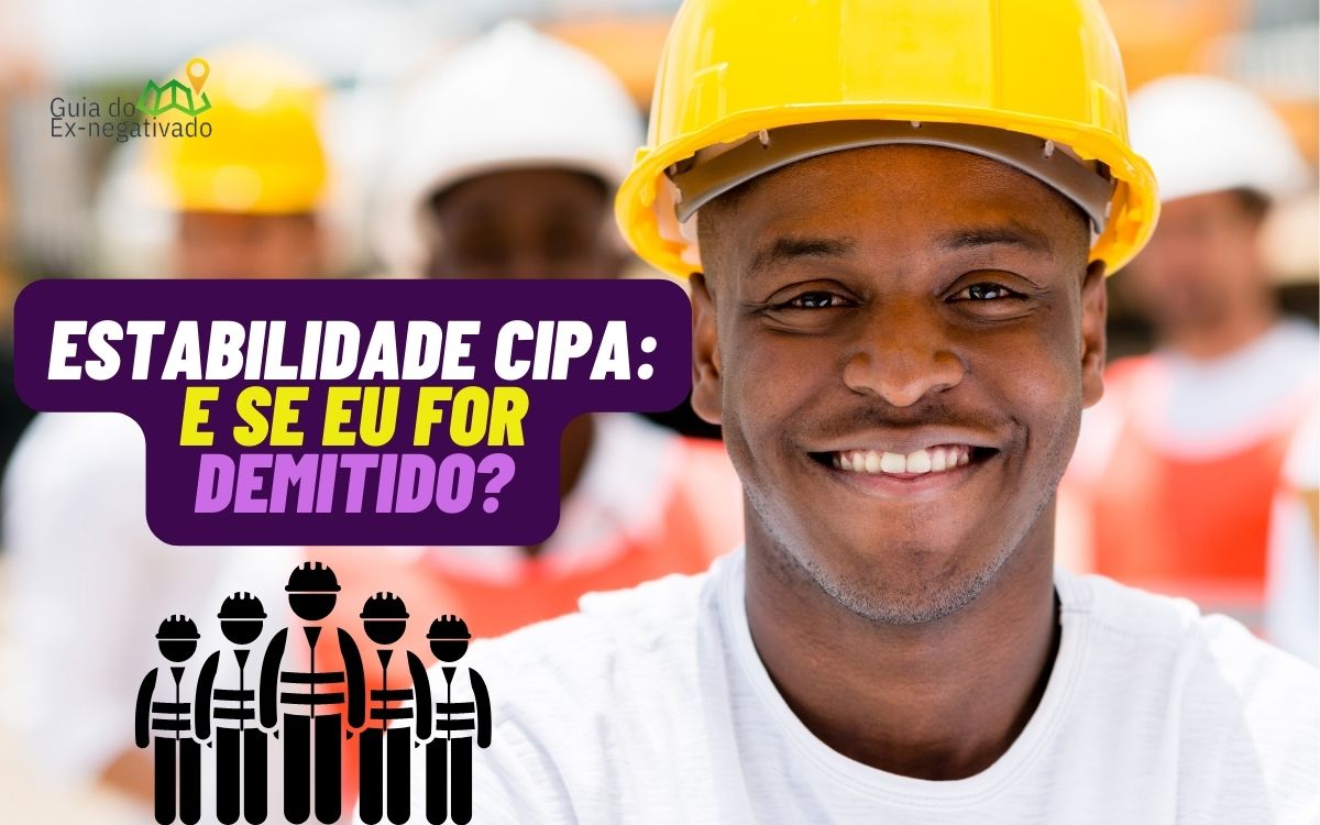 Estabilidade CIPA: posso ser demitido mesmo sendo membro? Entenda como funciona