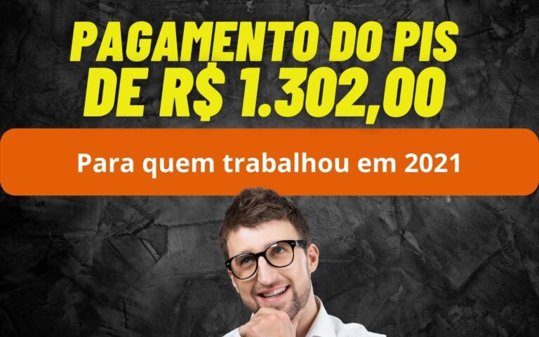 Pagamento do PIS para quem trabalhou em 2021 no provável valor de R$ 1.302; entenda hoje 1 Pagamento do Pis