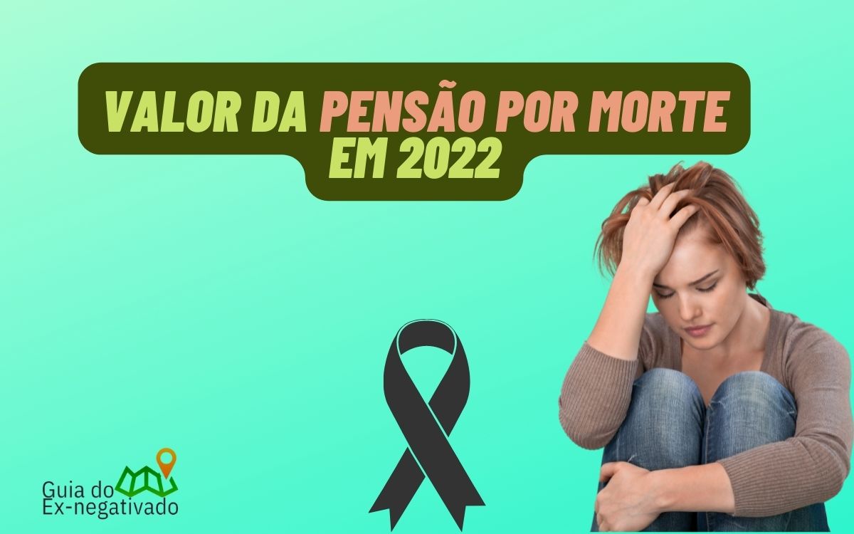 Valor da pensão por morte em 2022