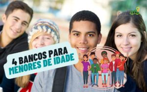 Bancos que aceitam menor de 18 anos