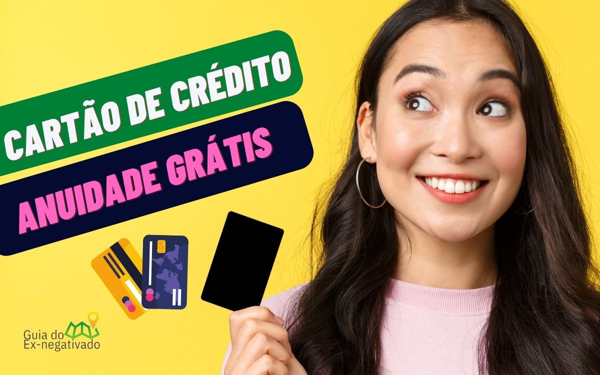 Cartão de crédito com anuidade grátis