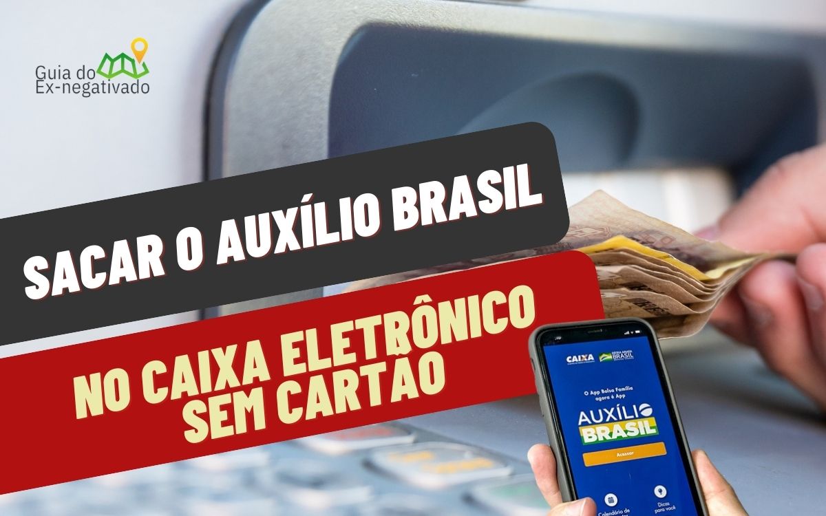 Sacar o Auxílio Brasil no caixa eletrônico sem cartão