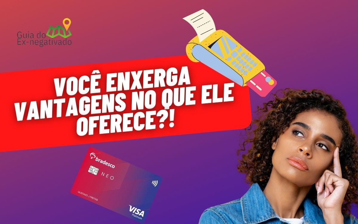 Cartão de crédito Bradesco Neo: tem como zerar a anuidade? Entenda como ele funciona