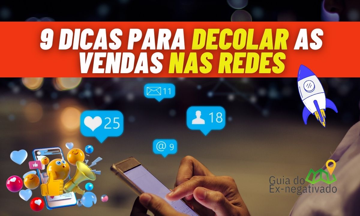 Como aumentar as vendas nas redes sociais? Confira dicas infalíveis