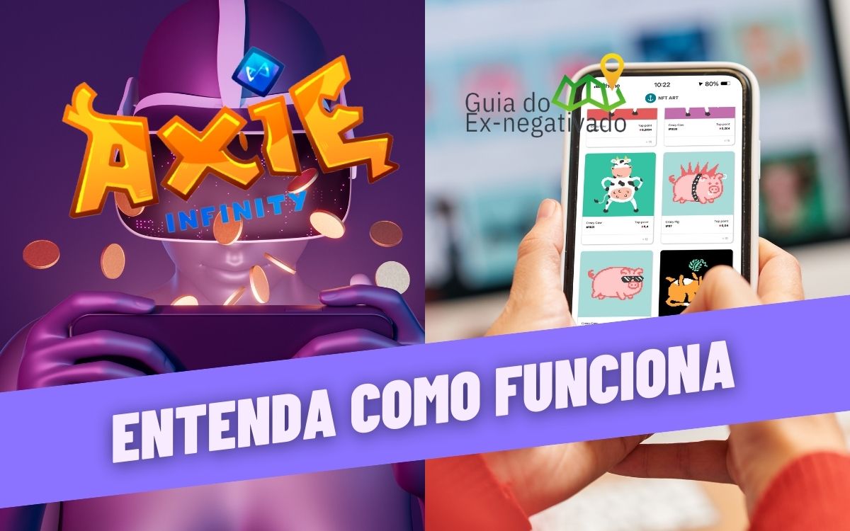 O que são NFTs que jogos como Axie Infinity permitem ganhar? Entenda e saiba como investir