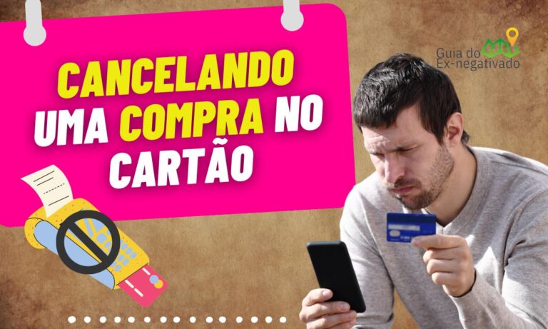 Tem como cancelar uma compra no cartão de crédito