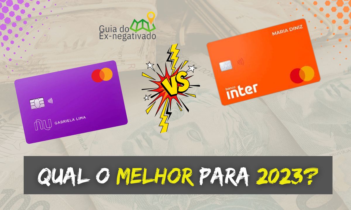 Cartão Nubank x cartão Inter: qual deles é melhor? Quais benefícios? Compare para escolher