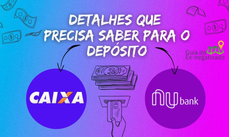 Como fazer depósito na Caixa e no Nubank
