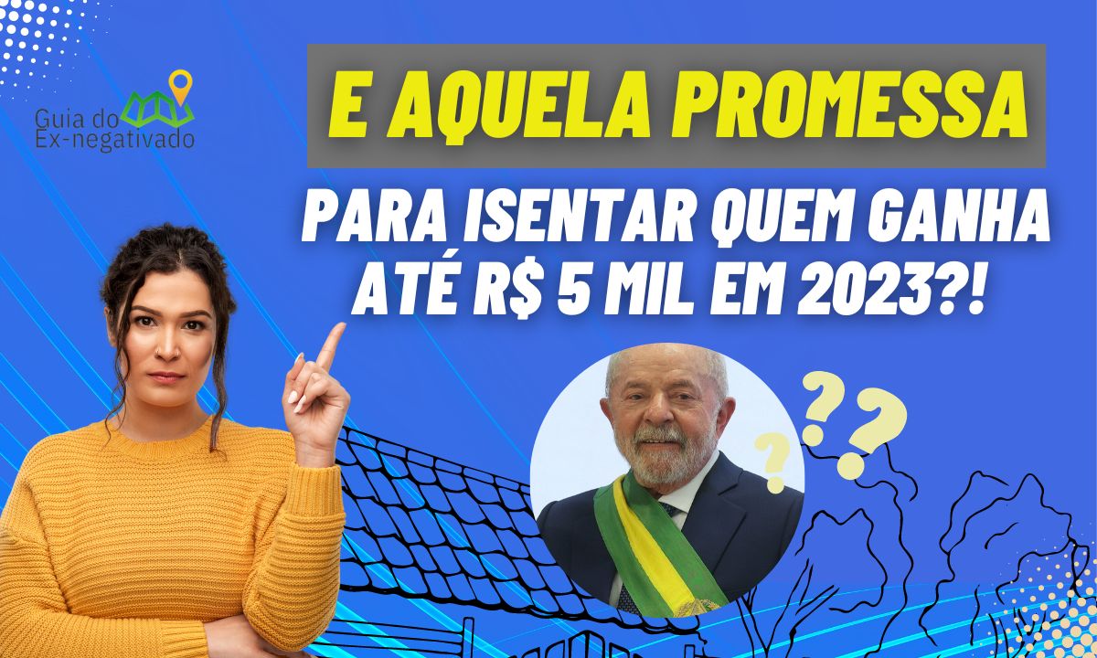 Lula reajusta isenção do Imposto de Renda, mas ainda não cumpre promessa