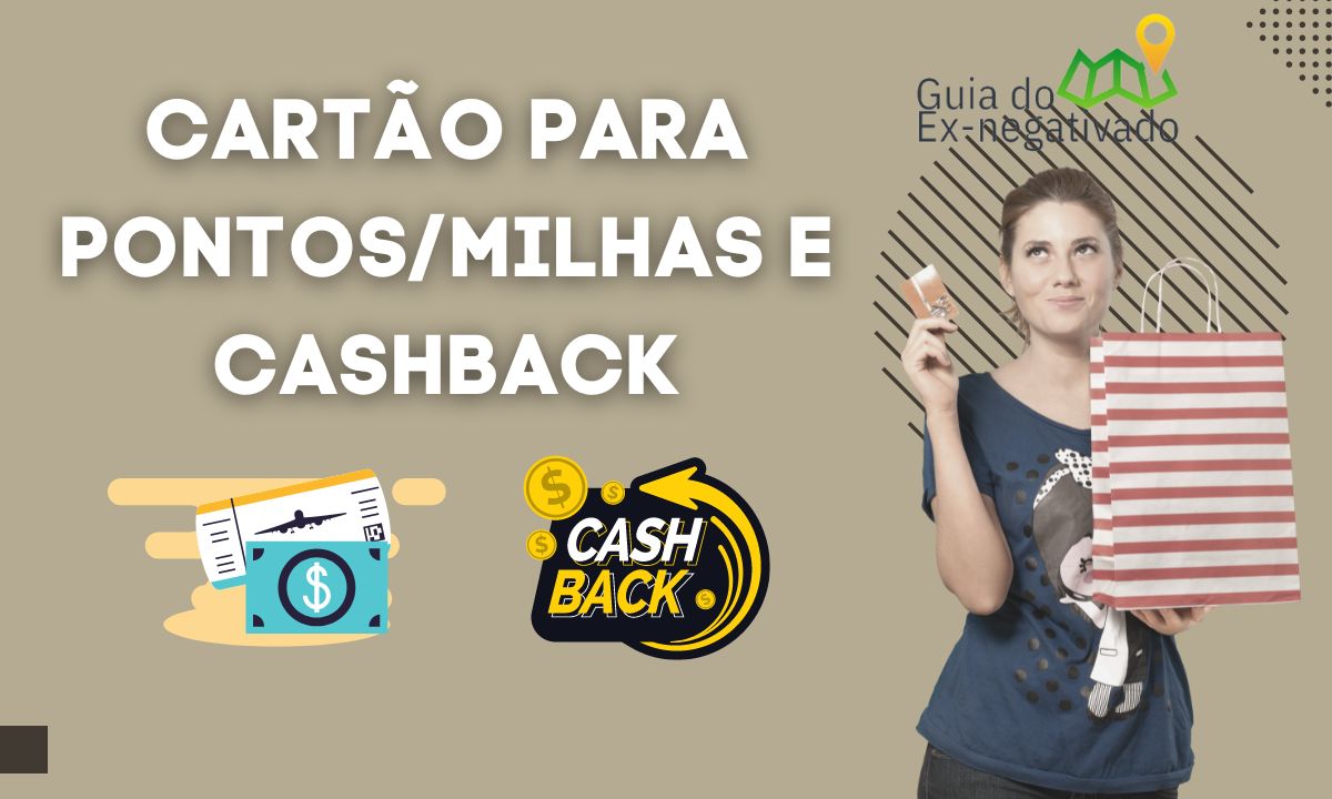 Melhor cartão para milhas e cashback