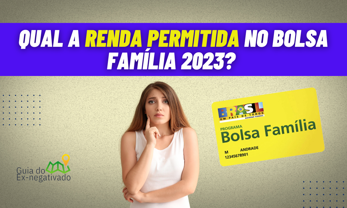 Renda per capita Bolsa Família 2023: entenda a principal regra para receber o benefício