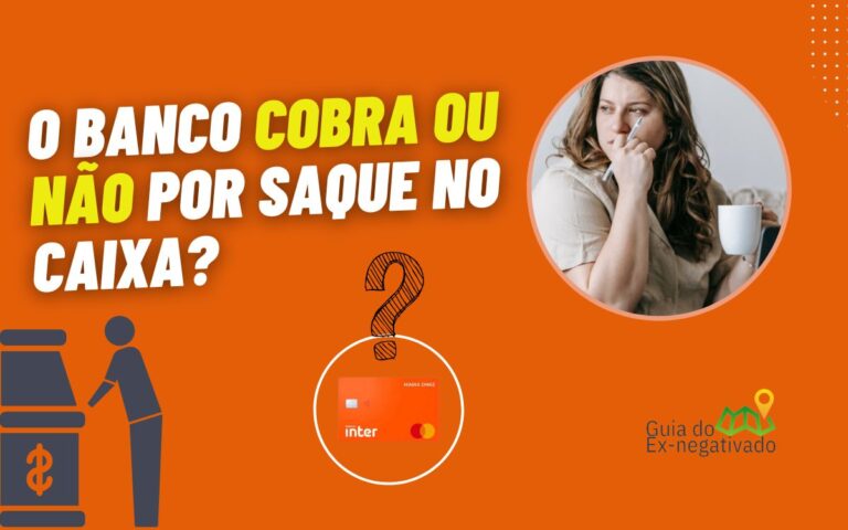 Banco Inter cobra saque? Onde sacar dinheiro do Banco Inter? Veja as respostas aqui 1 Banco Inter cobra saque