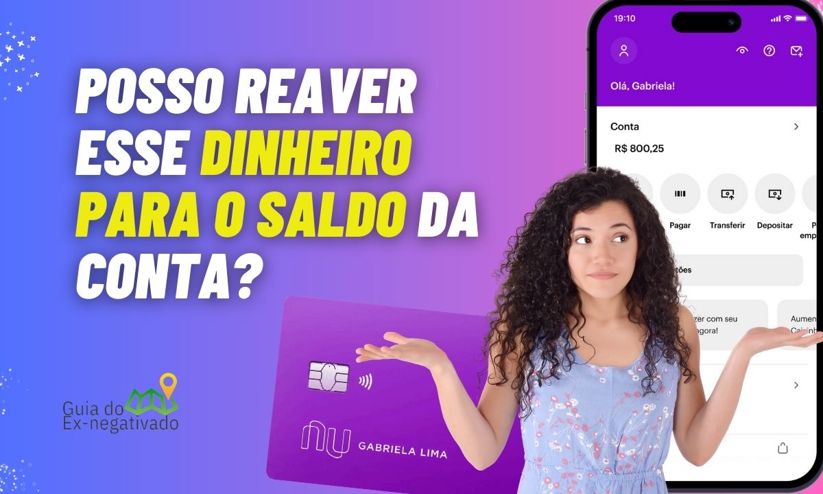 O que é saldo positivo Nubank? Posso usar no cartão de crédito? Saiba como funciona