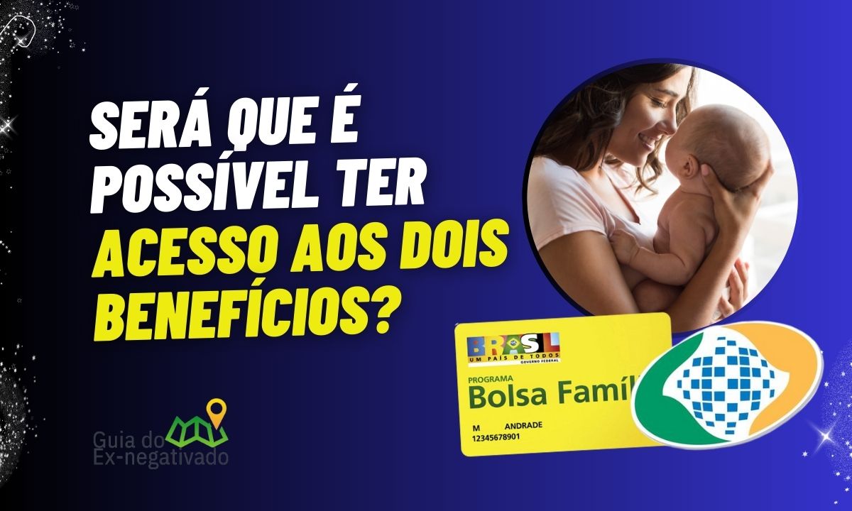 Quem recebe Bolsa Família pode receber auxílio-maternidade