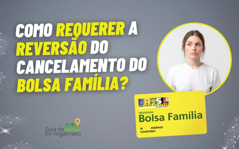 Reversão de cancelamento do Bolsa Família