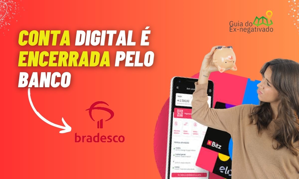 Bradesco dá prazo para clientes sacarem dinheiro em conta digital que não deu certo