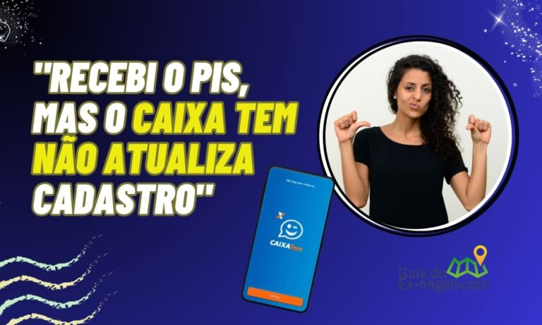 Caixa Tem não atualiza cadastro