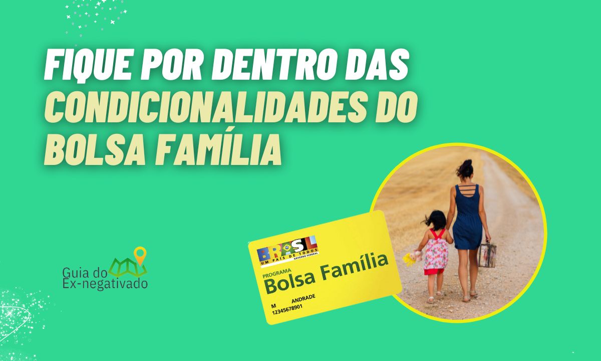 Do que se trata as condicionalidades do Bolsa Família? Quais são elas? Entenda tudo aqui