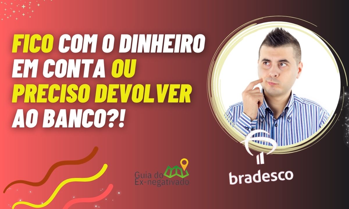 Recebi um valor do Bradesco Vida e Previdência: há problema em ficar com o dinheiro? Confira