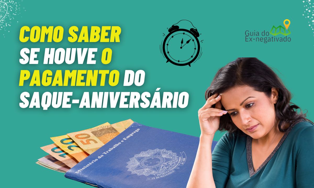 Saque-aniversário cai que horas na conta? Como saber se houve pagamento?