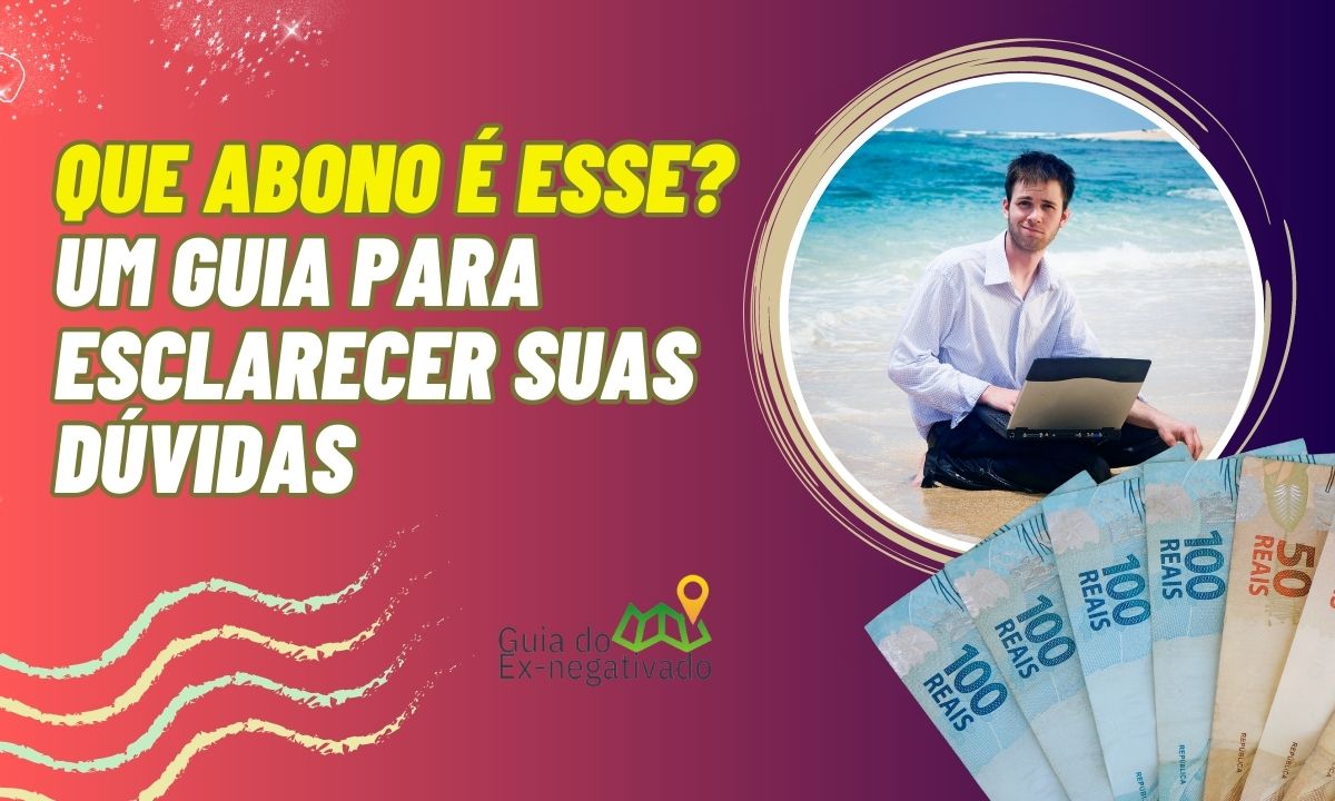 O que é abono de férias? Suas férias podem valer muito mais