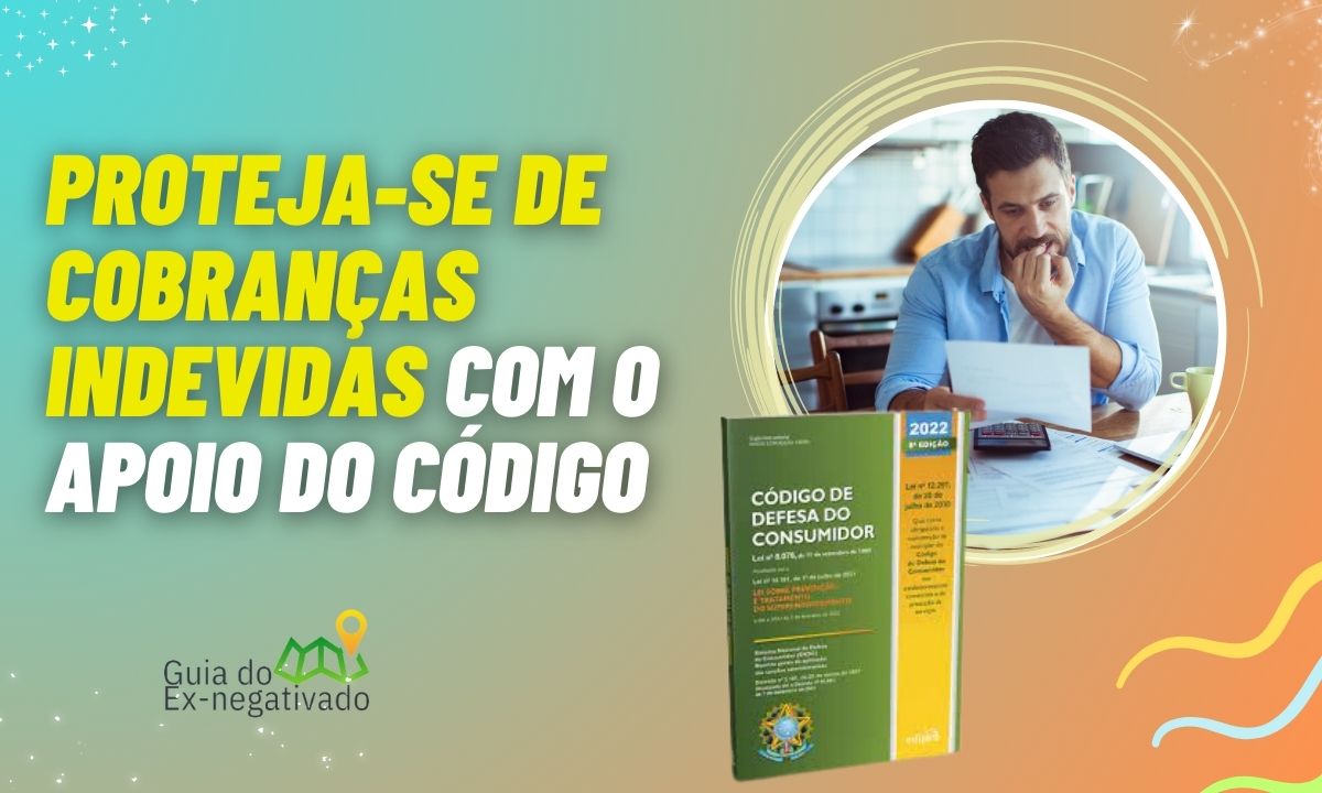 O que diz o CDC sobre cobrança indevida? Saiba ter seus direitos garantidos