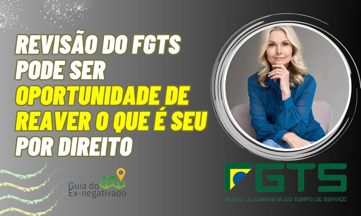 Como receber a revisão do FGTS de 1999 a 2022