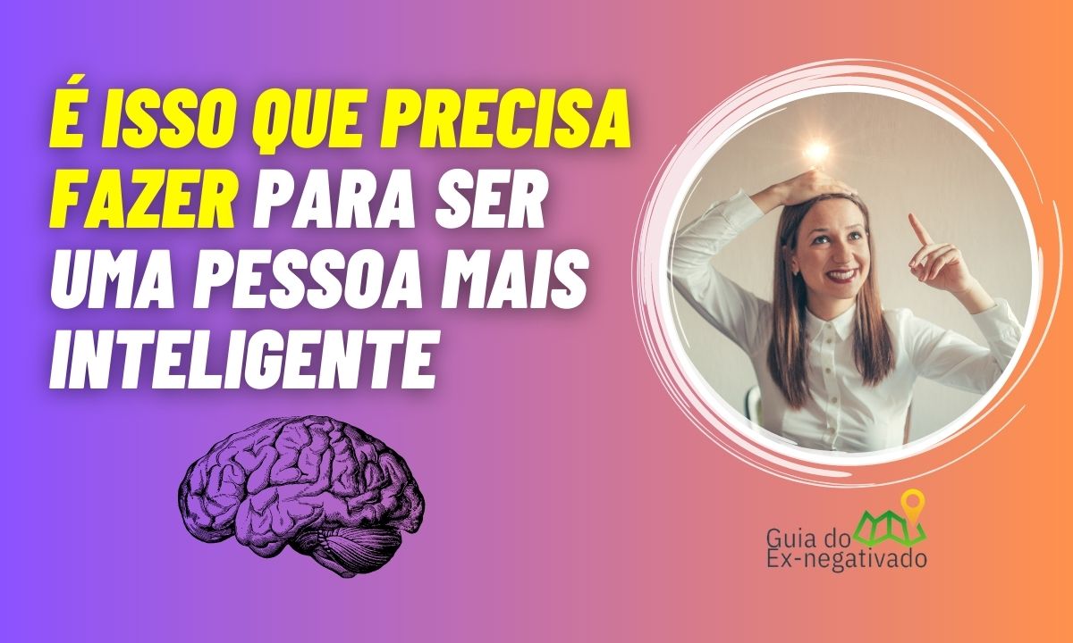 Como ser mais inteligente 