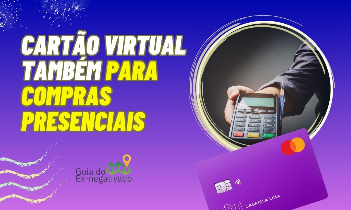 Como usar o cartão virtual Nubank por aproximação