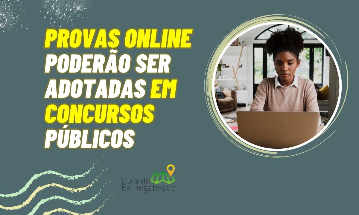 Concursos públicos online: governo pensa em adotar a tecnologia na hora das provas