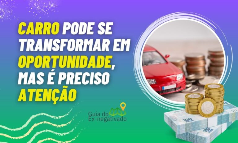 Empréstimo com garantia de veículo para negativado
