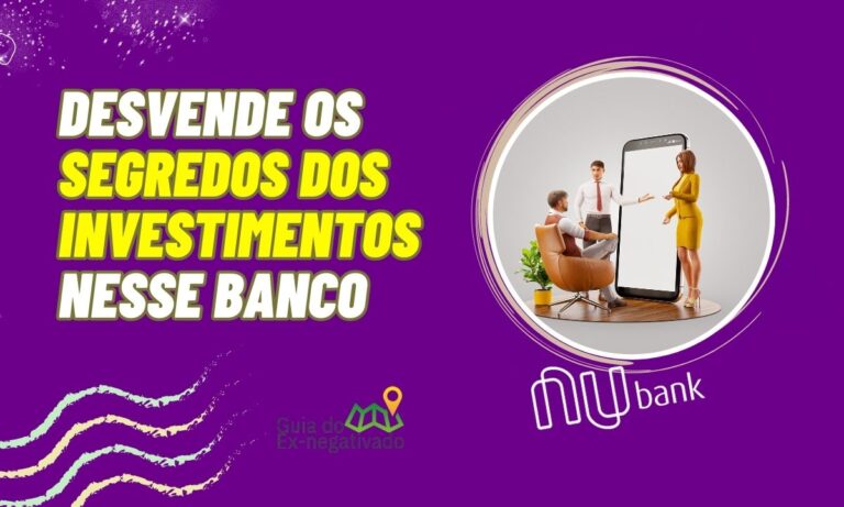 Nubank Investimentos: Aprenda a Investir pelo Aplicativo e Explore as Opções Disponíveis 1 Nubank Investimentos