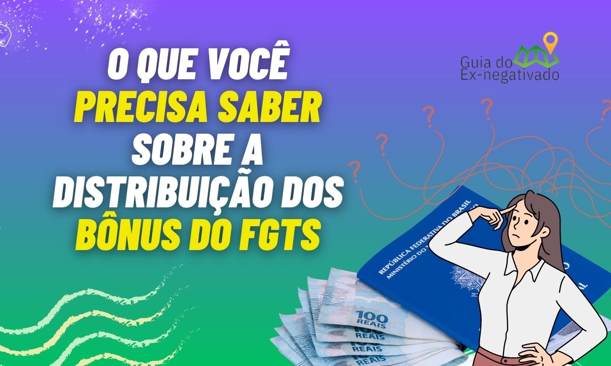 Como sacar os juros do FGTS? Quem vai receber? Tudo sobre a distribuição dos bônus