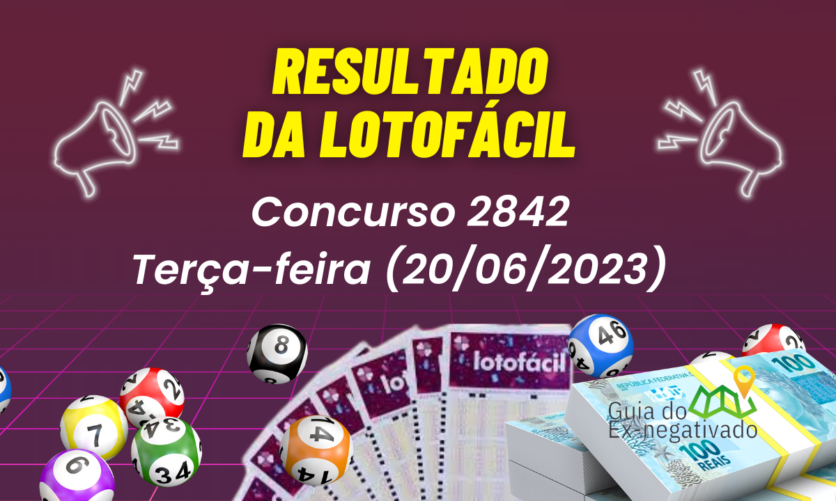 Resultado da Lotofácil 2842, hoje, terça-feira (20/06)