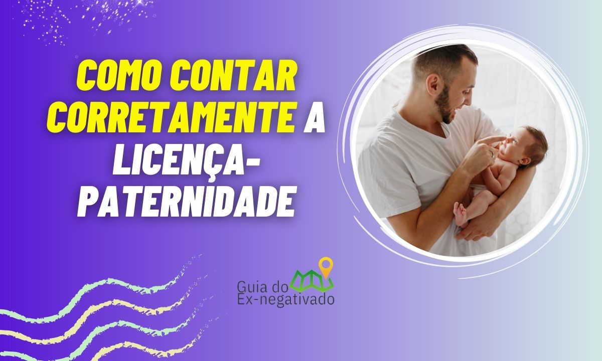 Licença-paternidade conta sábado e domingo? Fique por dentro dos prazos