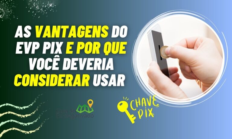 O que é EVP Pix