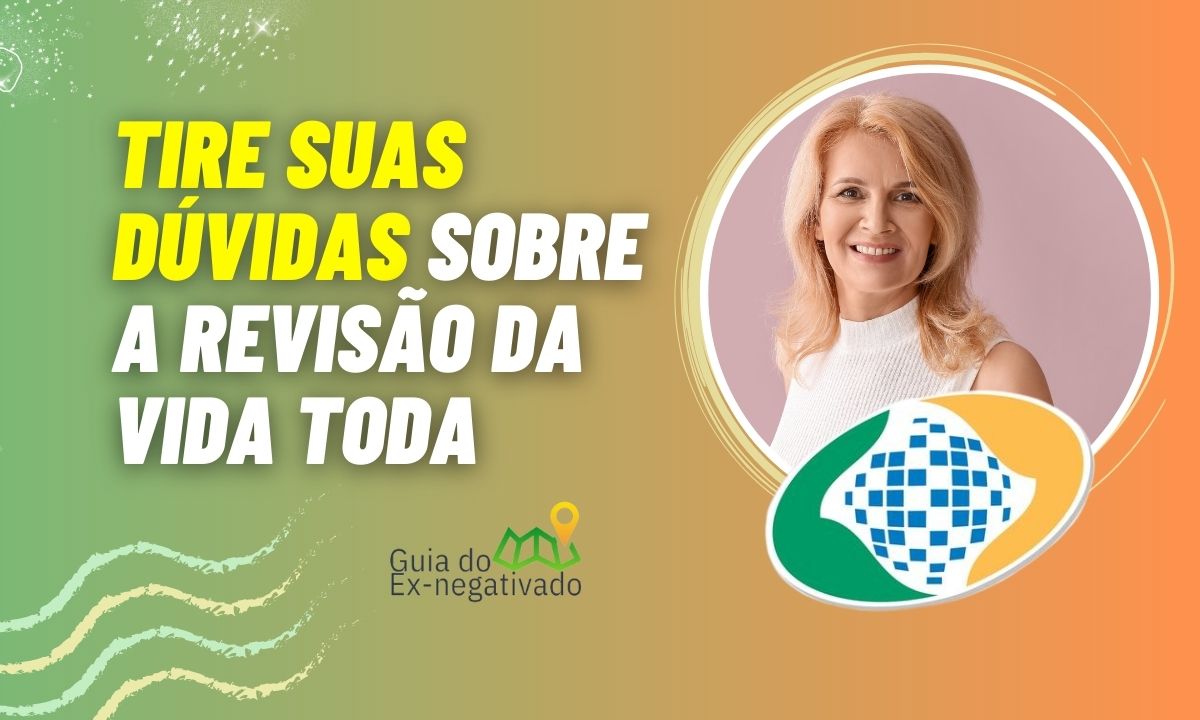 Entenda o que é revisão da vida toda e tenha as atualizações e novidades