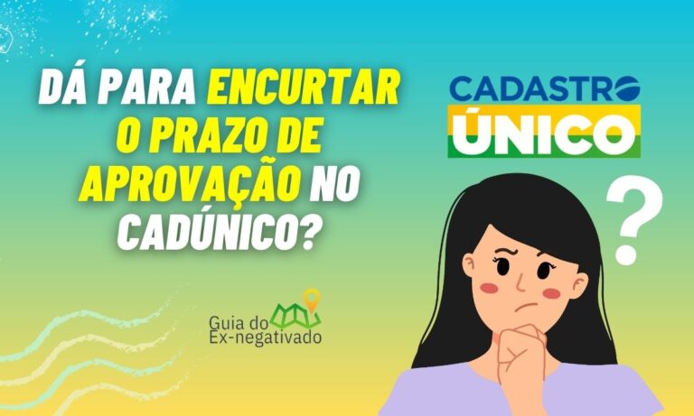 Quanto tempo demora para ser aprovado no Cadastro Único