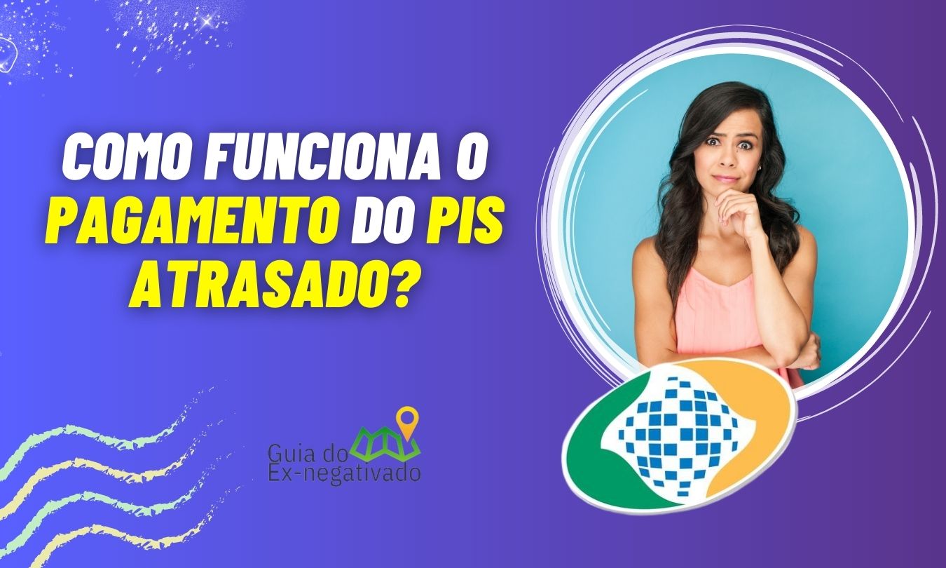 Quem tem direito ao PIS atrasado? Aprenda como garantir o pagamento do abono salarial