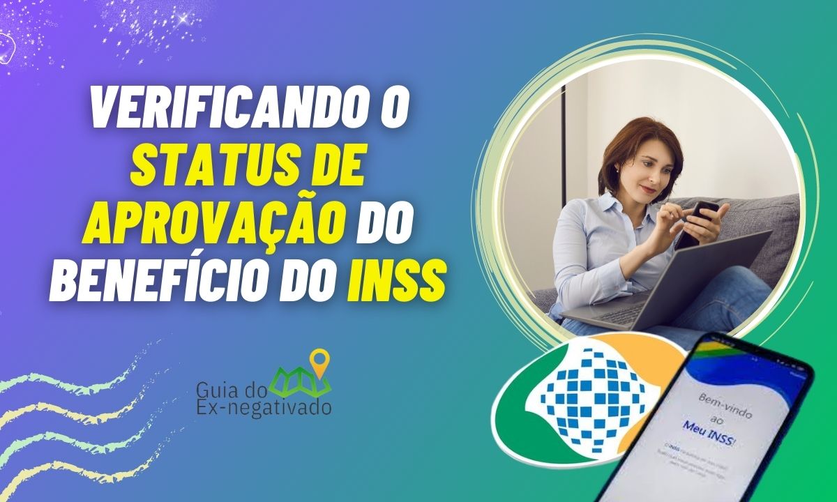 Como saber se o benefício do INSS foi aprovado? Dicas úteis para acompanhar a aprovação