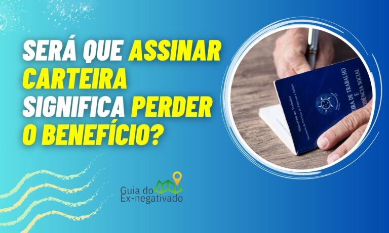 Se assinar carteira perde o Auxílio Brasil 2023