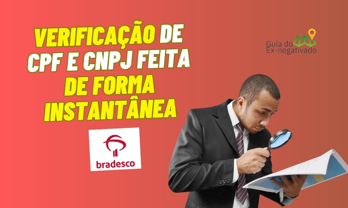 Análise de CPF e CNPJ em minutos: Bradesco investe alto para resultados de empréstimo