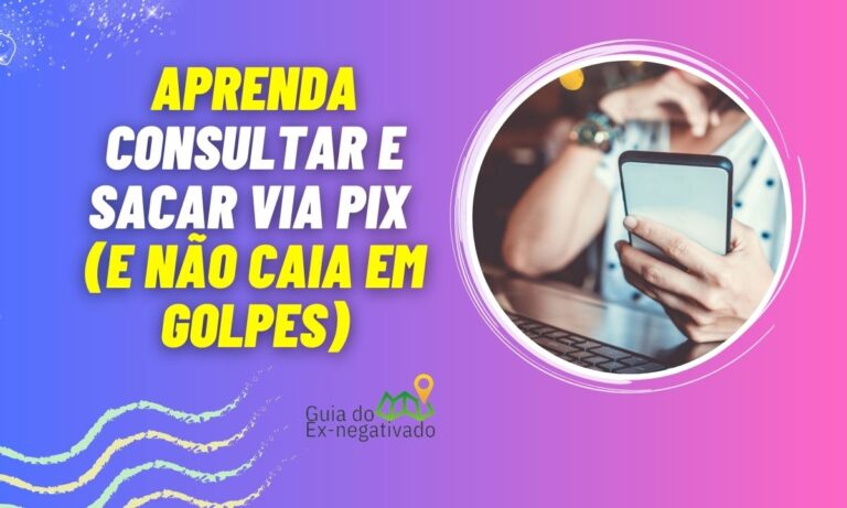 Como saber se tenho algum dinheiro a receber? O que precisa para consultar e sacar via Pix 10 Como saber se tenho algum dinheiro a receber