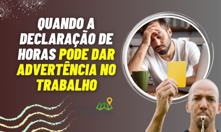 Atenção: declaração de horas pode dar advertência (Saiba em quais situações) 2 Declaração de horas pode dar advertência