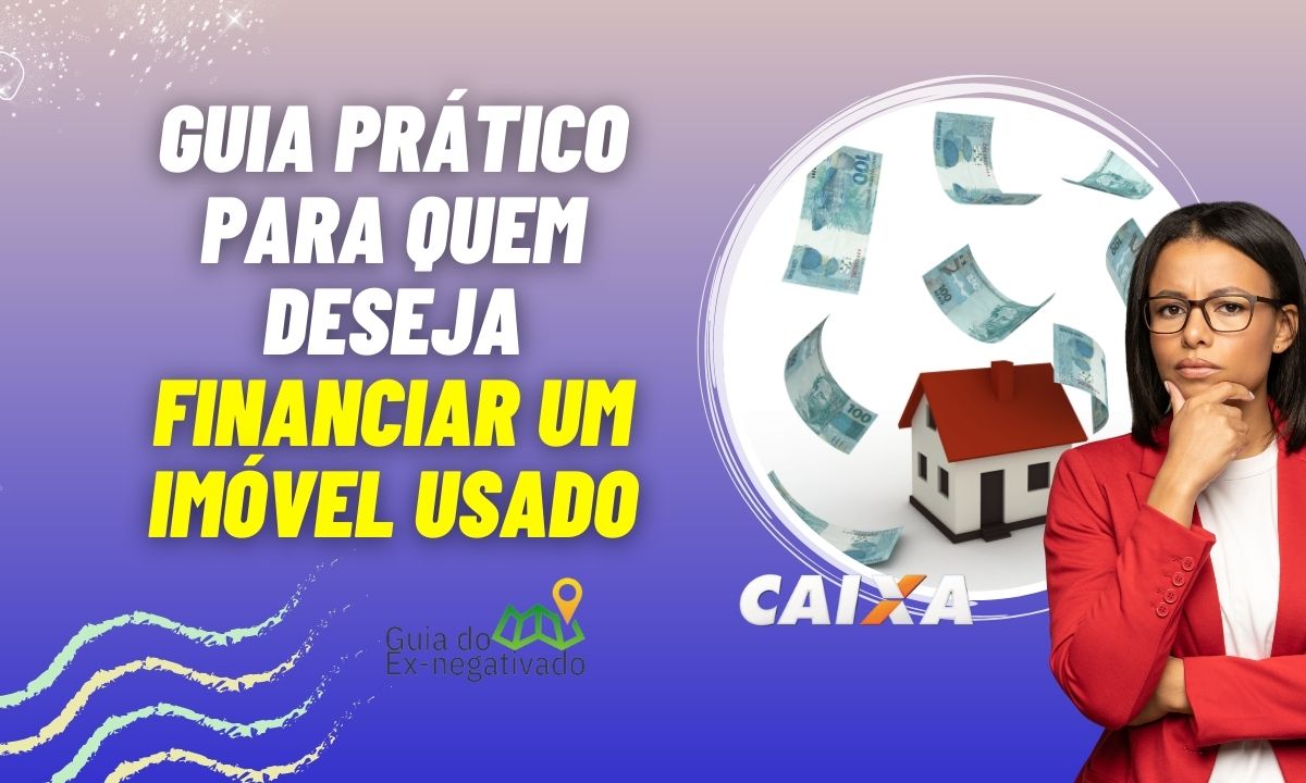 Financiamento Caixa imóvel usado