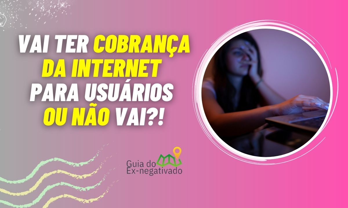 Governo quer taxar usuarios da internet