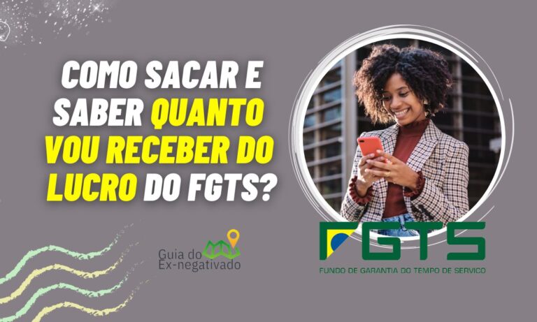 Lucro do FGTS: como sacar o valor em 2023? Quanto vou receber? Saiba tudo já 3 Lucro do FGTS como sacar